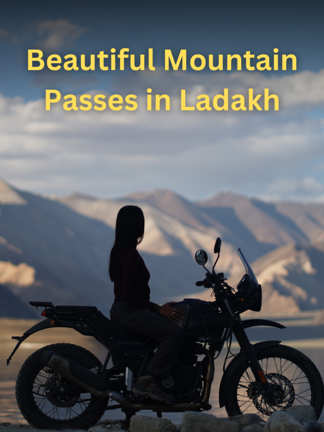 Beautiful Mountain Passes in Ladakh